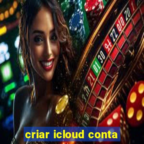 criar icloud conta